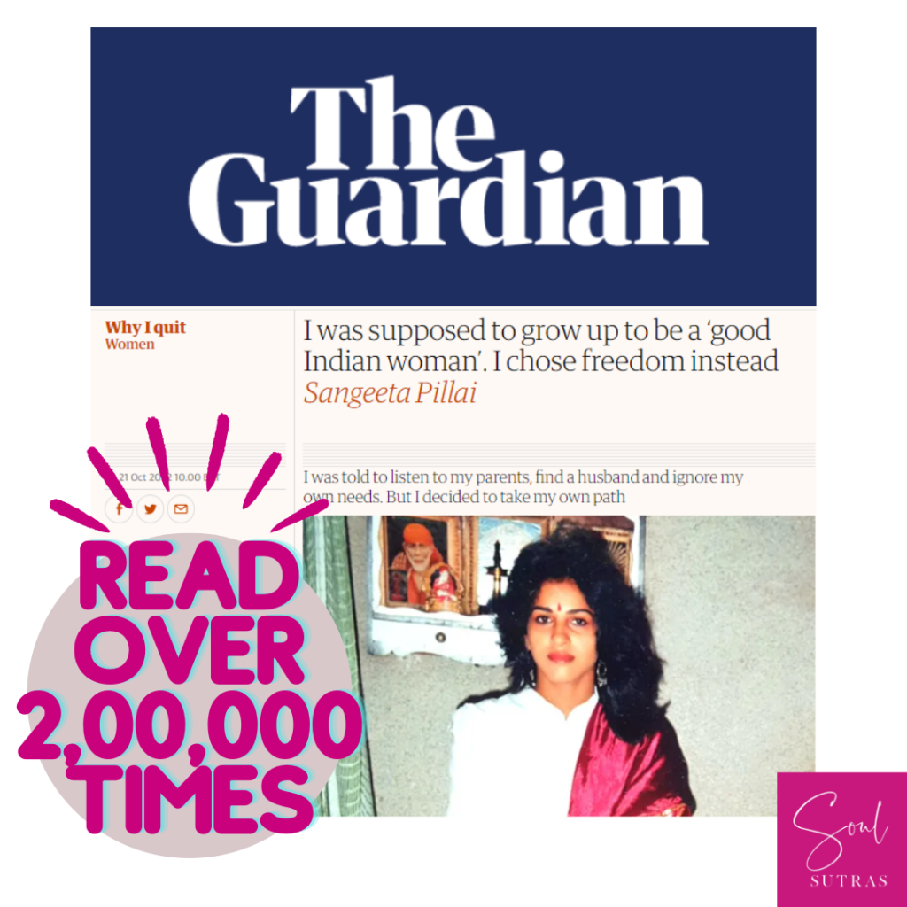 Sangeeta Pillai writes in The Guardian about making the choice to not be a "good Indian woman" and choosing the feminist path instead.
