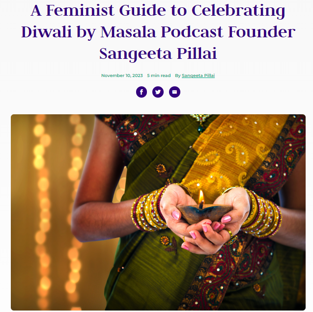 A feminist guide to celebrating Diwali, an article by Sangeeta Pillai in Brown Girl magazine