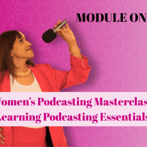 Women Podcasters Masterclass, a training course for women where you learn everything from podcasting concept, distribution, marketing and also the key element: confidence